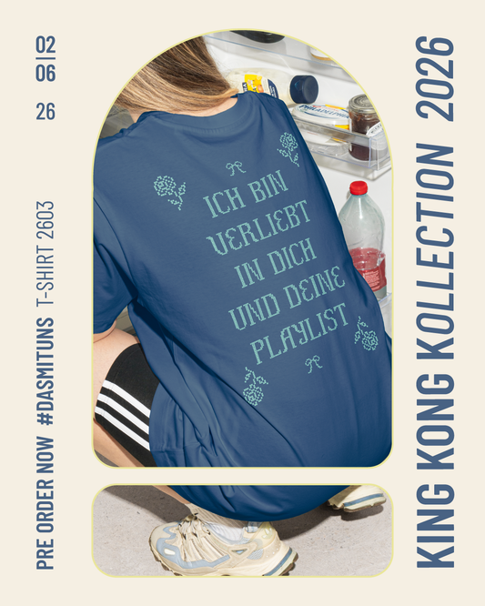ICH BIN VERLIEBT IN DICH UND DEINE PLAYLIST T-SHIRT